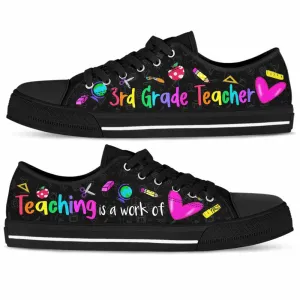 3Rd Grade Teaching Is A Work Of Heart Low Top Shoes, Teacher Shoes, Low Top Sneakers