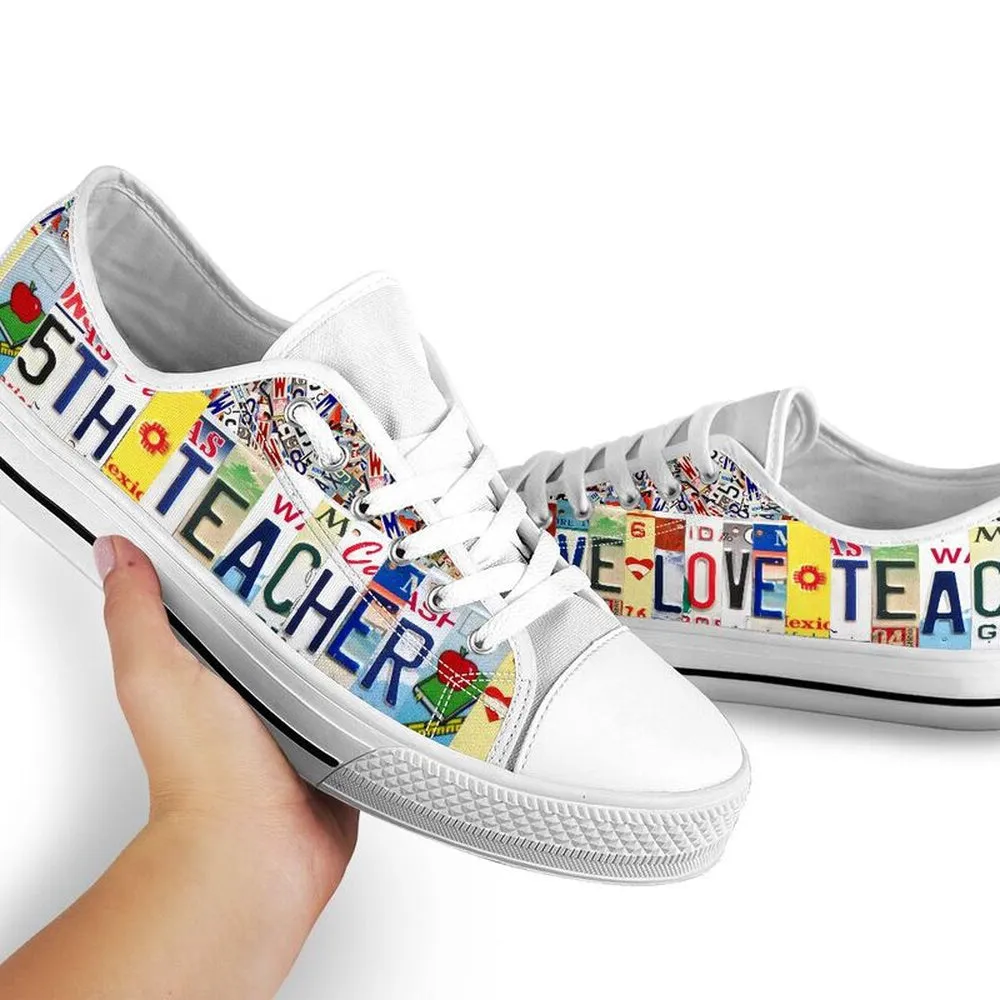 5Th Teacher Live Love License Plates Low Top Shoes, Teacher Shoes, Low Top Sneakers