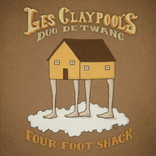 LES CLAYPOOL'S DUO DE TWANG / Four Foot Shack